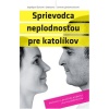 sprievodca-neplodnostou-pre-katolikov-